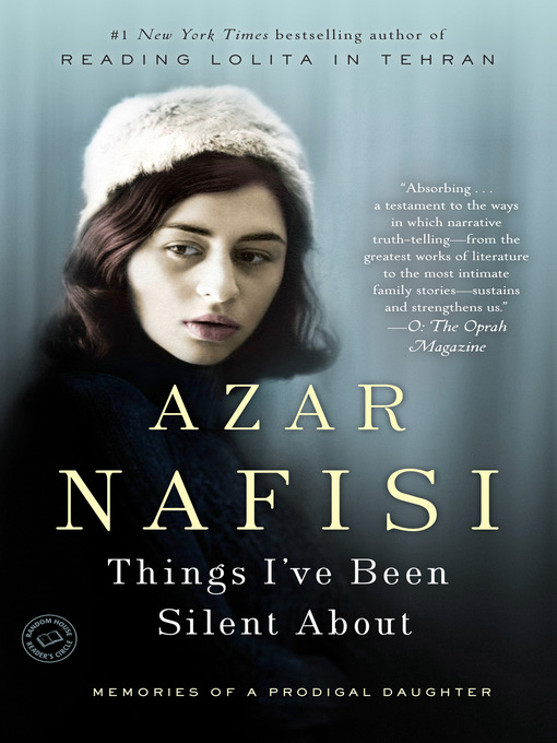 Title details for Things I've Been Silent About by Azar Nafisi - Wait list